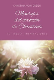 Mensajes del corazón de Christina, Christina von Dreien - Faro Editorial
