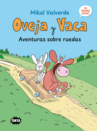 Oveja y vaca. Aventuras sobre ruedas, Mikel Valverde - ALGAR EDITORIAL