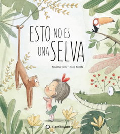 Esto no es una selva, Susanna Isern - FLAMBOYANT