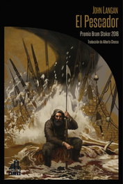 El Pescador, John Langan - LA BIBLIOTECA DE CARFAX