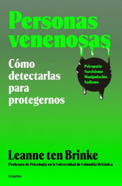 Personas venenosas, Leanne ten Brinke - GRIJALBO