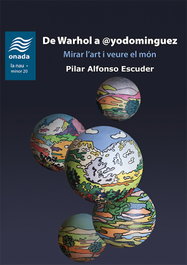 De Warhol a @yodominguez, Alfonso Escuder, Pilar - ONADA EDICIONS