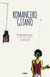 LUNWERG EDITORES, ROMANCERO GITANO, Federico García Lorca - LUNWERG EDITORES