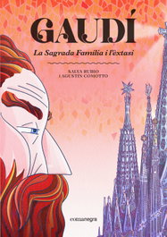 Gaudí. La Sagrada Família i l'èxtasi, Salva Rubio - COMANEGRA