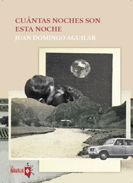 Cuántas noches son esta noche, Juan Domingo Aguilar - LA NAVAJA SUIZA