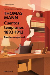 Cuentos completos I, Thomas Mann - DEBOLSILLO