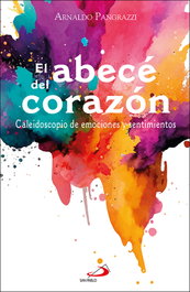El abecé del corazón, Arnaldo Pangrazzi - SAN PABLO EDITORIAL