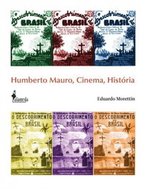 Humberto Mauro, Cinema, Historia, Eduardo Morettin - ALAMEDA