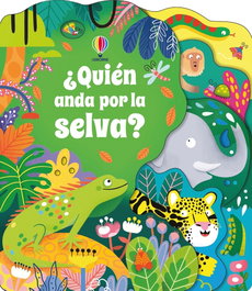 USBORNE, QUIEN ANDA POR LA SELVA - USBORNE
