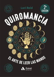 AMAT EDITORIAL, Quiromancia: arte de leer las manos - Lori Reid
