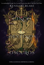 Cinco destinos oscuros, Kendare Blake - DEL NUEVO EXTREMO