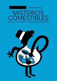 Astisendo Grupo Editorial, S.L. Misterios comestibles (Leyendas Urbanas)