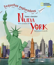 NATIONAL GEOGRAPHIC GUIAS, Nueva York - Pequeños exploradores - Daniela Celli