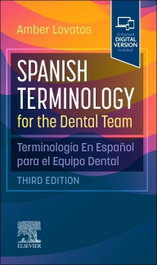 Spanish Terminology for the Dental Team (3rd Ed), AA.VV. - ELSEVIER UK