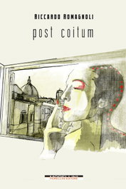 Post coitum, Riccardo Romagnoli - MORELLINI