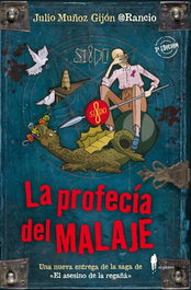 La profecía del malaje, Julio Muñoz Gijón - EL PASEO
