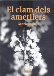 El clam dels ametllers, Gabriel Tomàs - Moll Editorial