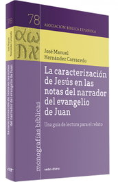 La caracterización de Jesús en las notas del narrador del evangelio de Juan, José Manuel Hernández Carracedo - VERBO DIVINO
