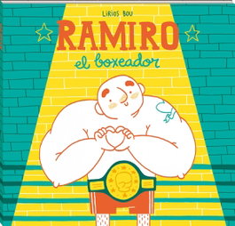 ANDANA, RAMIRO, EL BOXEADOR - Lirios Bou