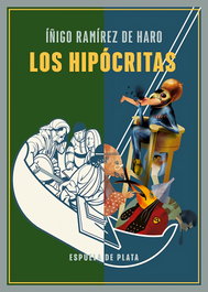 Los hipócritas, Íñigo Ramírez de Haro - ESPUELA DE PLATA