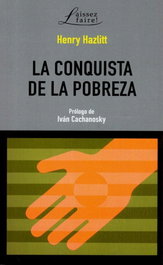 Conquista de la pobreza, Henry Hazlitt - Unión Editorial