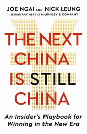 The Next China is Still China, Joe Ngai; Nick Leung - JOHN MURRAY PRESS