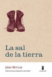 MINUSCULA EDITORIAL, La sal de la tierra, Józef Wittlin - MINUSCULA EDITORIAL