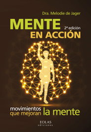 EOLAS Mente en Acción: Movimientos que Mejoran la Mente, Melodie De Jager