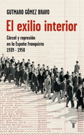 El exilio interior, Gutmaro Gómez Bravo - TAURUS
