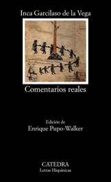 Comentarios reales, Garcilaso de la Vega, Inca - CATEDRA