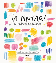 ¡A pintar!, Amanda Garcia Orozco - MTM