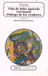 AKAL Vida de Julio Agrícola. Germania. Diálogo de los oradores, Tácito - AKAL