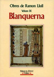 OBRES DE RAMON LLULL VOL. IX. BLANQUERNA, Ramon Llull - MOLL EDITORIAL