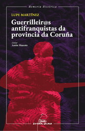 Guerrileiro@s antifranqusitas da provincia da Coruña, Lupe Martínez - GALAXIA