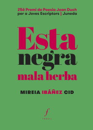 Esta negra mala herba, Mireia Ibáñez Cid - FONOLL EDITORIAL