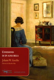 Confesiones de un alma bella, Johann Goethe - ANTONIO MACHADO EDITORIAL