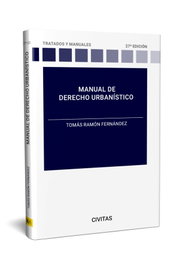Manual de derecho urbanístico, Tomás-Ramón Fernández Rodríguez - CIVITAS
