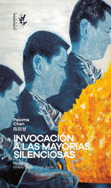 Invocación a las mayorías silenciosas, Paloma Chen - LETRAVERSAL