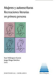 Mujeres y autoescrituras, Sara Velázquez-García, Jorge Diego Sánchez - COMARES