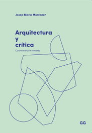 Arquitectura y crítica, Josep Maria Montaner - GUSTAVO GILI