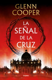 La señal de la cruz, Glenn Cooper - GRIJALBO