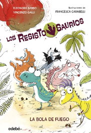 EDEBE 1.RESISTOSAURIO: LA BOLA DE FUEGO
