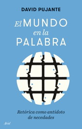 El mundo en la palabra, David Pujante - ARIEL