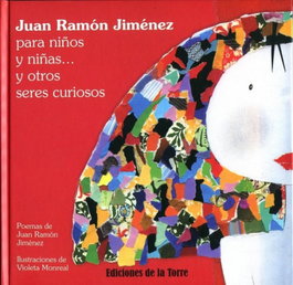 Juan Ramón Jiménez Para Niños Y Niñas Y Otros Seres Curiosos, Juan Ramón Jiménez - DE LA TORRE