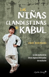 Las niñas clandestinas de Kabul, Jenny Nordberg - CAPITAN SWING LIBROS