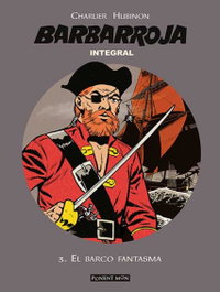 Barbarroja Integral, 3 Barco Fantasma, Jean-Michel Charlier - PONENT / MON