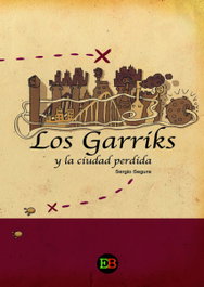 LOS GARRIKS Y LA CIUDAD PERDIDA, SERGIO SEGURA - EGARBOOK