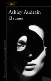 El rumor, Ashley Audrain - ALFAGUARA