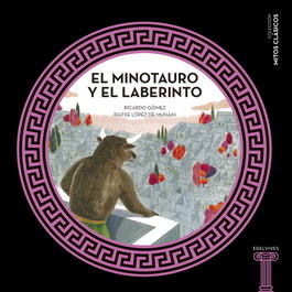 EDELVIVES, El minotauro y el laberinto, Ricardo Gómez - Mitos Clásicos