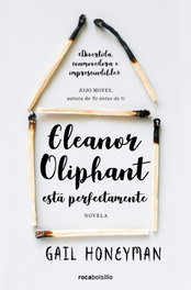 Eleanor Oliphant está perfectamente, Gail Honeyman - ROCABOLSILLO